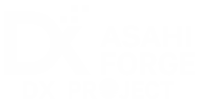 ASAHI FORGE DX PROJECT